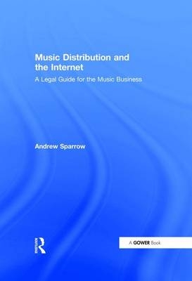 Music Distribution and the Internet -  Andrew Sparrow