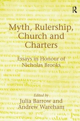 Myth, Rulership, Church and Charters -  Andrew Wareham