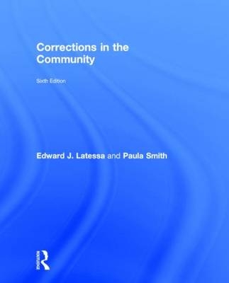 Corrections in the Community - Edward J. Latessa, Paula Smith