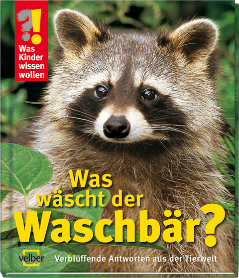 Was wäscht der Waschbär? - Ulrike Berger