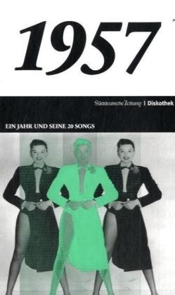 Ein Jahr und seine 20 Songs - 1957, m. Audio-CD