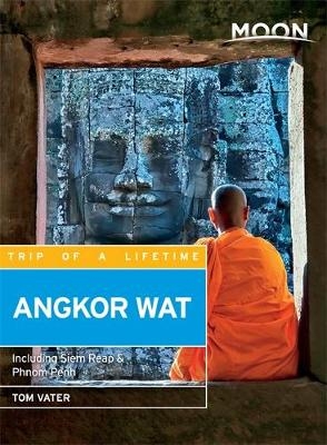 Moon Angkor Wat (Second Edition) - Tom Vater