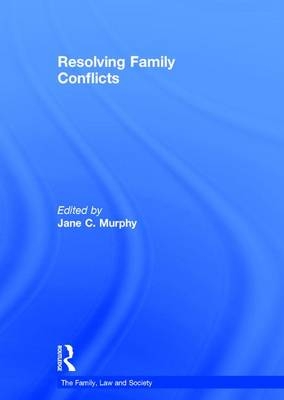 Resolving Family Conflicts -  Jane Murphy