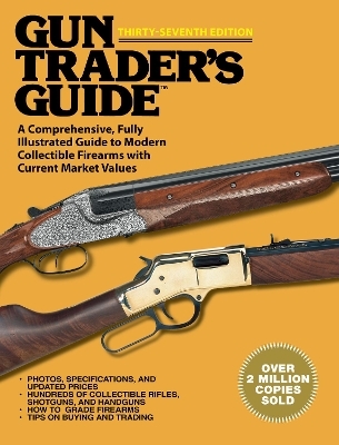 Gun Trader's Guide, Thirty-Seventh Edition - 