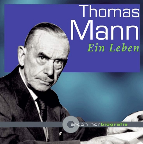 Thomas Mann. Ein Leben