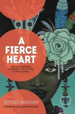 A Fierce Heart - Spring Washam