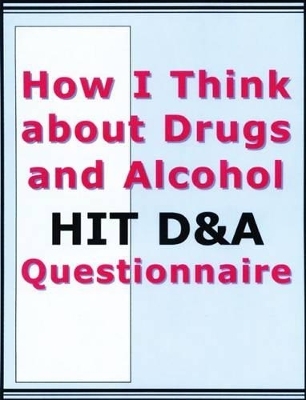 HIT D&A-How I Think about Drugs and Alcohol Questionnaire, Manual and Packet of 20 Questionnaires - Alvaro Q. Barriga, John C. Gibbs, Granville Bud Potter, M. Konopisos, K.T. Barriga