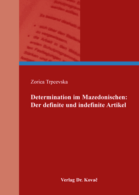 Determination im Mazedonischen: Der definite und indefinite Artikel - Zorica Trpcevska