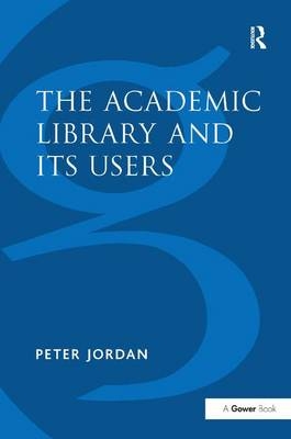 Academic Library and Its Users -  Peter Jordan