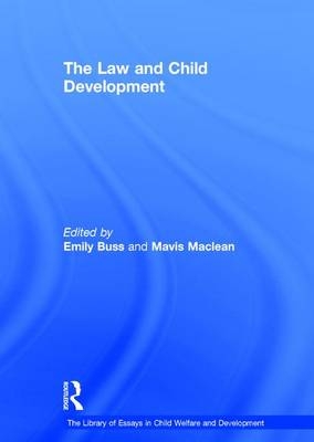 The Law and Child Development -  Mavis Maclean