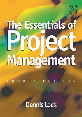 The Essentials of Project Management -  Dennis Lock