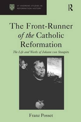 The Front-Runner of the Catholic Reformation -  Franz Posset