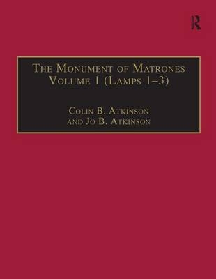 Monument of Matrones Volume 1 (Lamps 1-3) -  Colin B. Atkinson