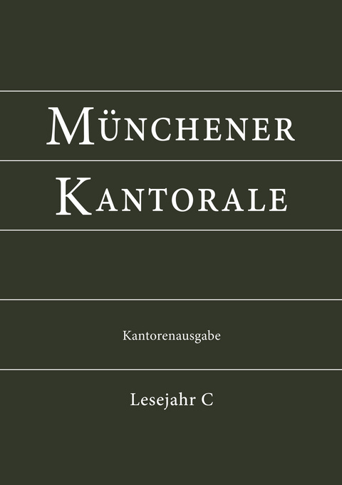 Münchener Kantorale: Lesejahr C. Kantorenausgabe