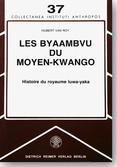 Les Byaambvu du Moyen-Kwango - Hubert van Roy