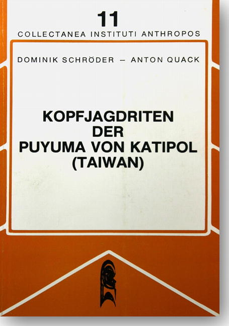 Kopfjagdriten der Puyuma von Katipol (Taiwan) - Dominik Schröder, Anton Quack