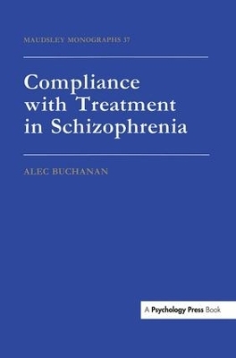 Compliance With Treatment In Schizophrenia - Alec Buchanan