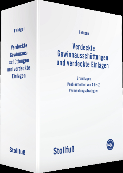 Verdeckte Gewinnausschüttungen und verdeckte Einlagen - 