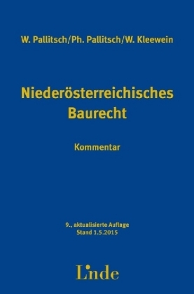 Niederösterreichisches Baurecht - Wolfgang Pallitsch, Philipp Pallitsch, Wolfgang Kleewein