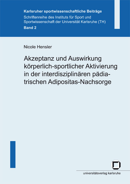 Akzeptanz und Auswirkung körperlich-sportlicher Aktivierung in der interdisziplinären pädiatrischen Adipositas-Nachsorge - Nicole Hensler