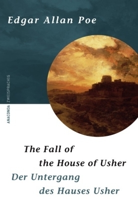 The Fall of the House of Usher / Der Untergang des Hauses Usher - Edgar Allan Poe