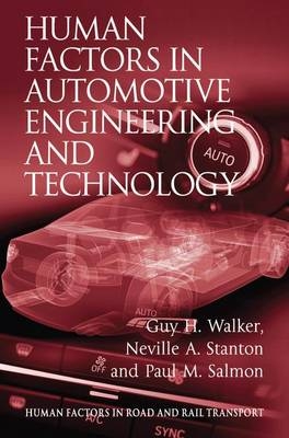 Human Factors in Automotive Engineering and Technology -  Guy H. Walker