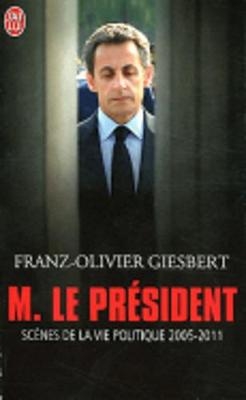 M le president - Franz-Olivier Giesbert