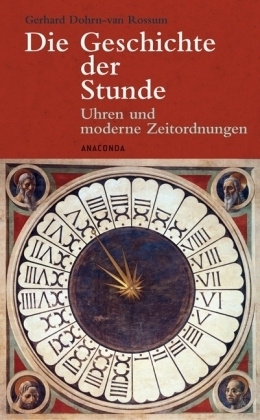 Die Geschichte der Stunde - Gerhard Dohrn-van Rossum