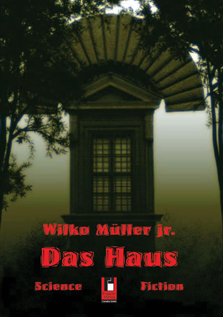 Das Haus - Wilko Müller jr.