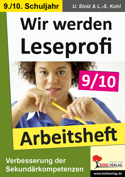 Wir werden Leseprofi - Arbeitsheft (Klasse 9-10) - Ulrike Stolz, Lynn-Sven Kohl