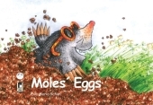 Moles' Eggs - Eva-Maria Schön