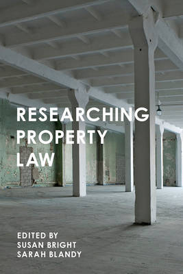 Researching Property Law -  Sarah Blandy,  Susan Bright