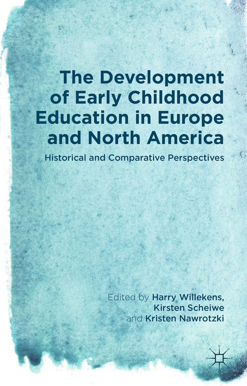 The Development of Early Childhood Education in Europe and North America - 