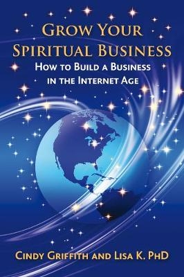 Grow Your Spiritual Business - Cindy Griffith