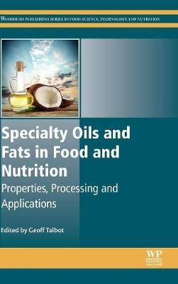 Specialty Oils and Fats in Food and Nutrition - 