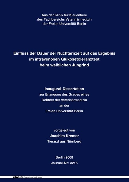 Einfluss der Dauer der Nüchternzeit auf das Ergebnis im intravenösen Glukosetoleranztest beim weiblichen Jungrind - Joachim Kremer