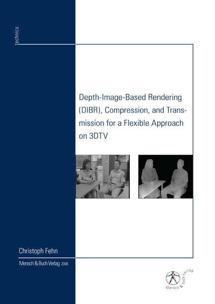 Depth-Image-Based Rendering (DIBR), Compression, and Transmission for a Flexible Approach on 3DTV - Christoph Fehn