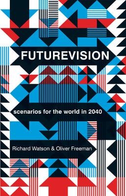 Futurevision - Richard Watson, Oliver Freeman