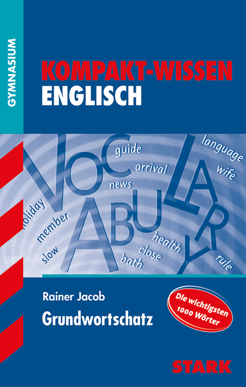 STARK Kompakt-Wissen Gymnasium - Englisch Grundwortschatz - Rainer Jacob