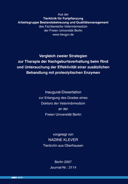 Vergleich zweier Strategien zur Therapie der Nachgeburtsverhaltung beim Rind und Untersuchung der Effektivität einer zusätzlichen Behandlung mit proteolytischen Enzymen - Nadine Klever