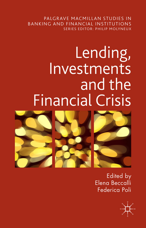 Lending, Investments and the Financial Crisis - 