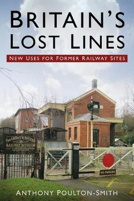 Britain's Lost Lines - Anthony Poulton-Smith