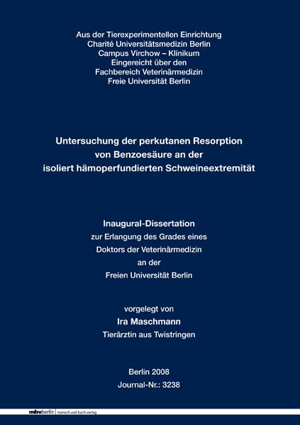 Untersuchung der perkutanen Resorption von Benzoesäurean der isoliert hämoperfundierten Schweineextremität - Ira Maschmann