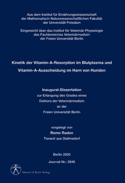 Kinetik der Vitamin-A-Resorption im Blutplasma und Vitamin-A-Ausscheidung im Harn von Hunden - Remo Radon