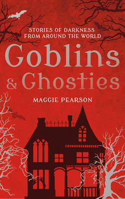 Goblins and Ghosties - Maggie Pearson