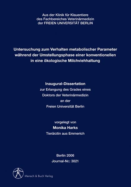 Untersuchung zum Verhalten metabolischer Parameter während der Umstellungsphase einer konventionellen in eine ökologische  Milchviehhaltung - Monika Harks