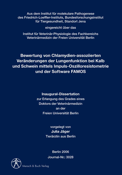 Bewertung von Chlamydien-assoziierten Veränderungen der Lungenfunktion bei Kalb und Schwein mittels Impuls-Oszilloresistometrie und der Software FAMOS - Julia Jäger