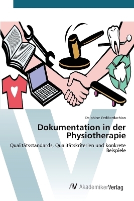 Dokumentation in der Physiotherapie - Delphine Yedikardachian