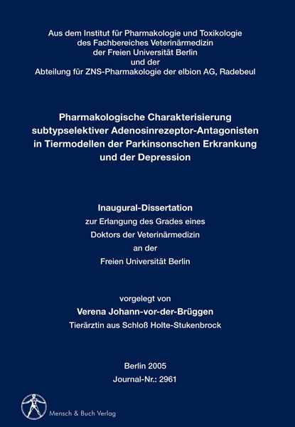 Pharmakologische Charakterisierung subtypselektiver Adenosinrezeptor-Antagonisten in Tiermodellen der Parkinsonschen Erkrankung und der Depression - Verena Johann-vor-der-Brüggen