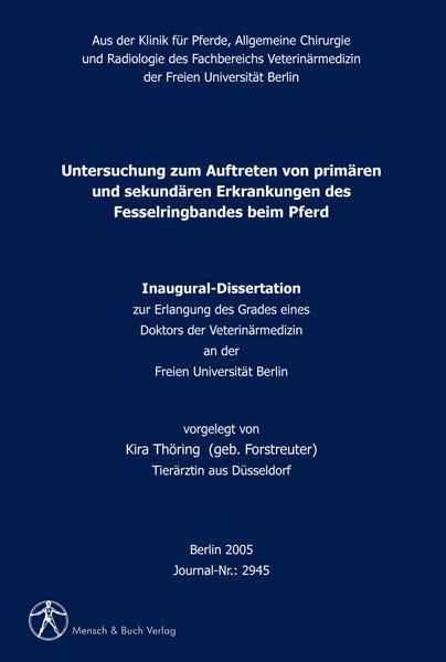 Untersuchung zum Auftreten von primären und sekundären Erkrankungen des Fesselringbandes beim Pferd - Kira Thöring